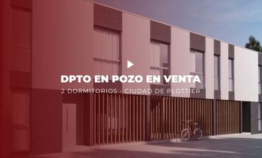 Departamento 2 dorm en pozo en venta Plottier
