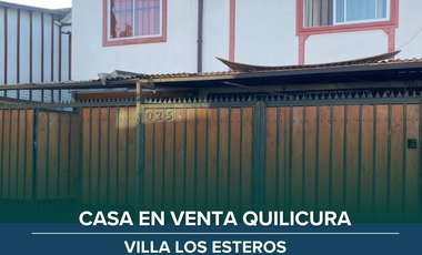 OPORTUNIDAD EN VILLA LOS ESTEROS , QUILICURA