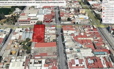 Terreno en venta con uso de suelo mixto en Jesús García, Guadalajara Jalisco.
