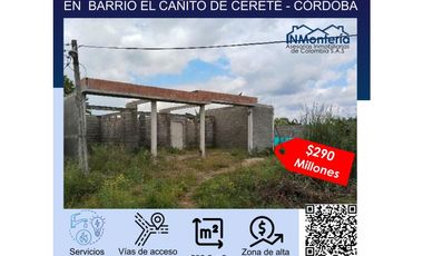 SE VENDE LOTE EN BARRIO EL CAÑITO MUNICIPIO DE CERETÉ - CÓRDOBA