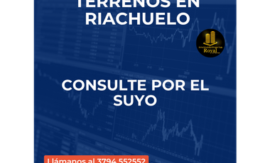 TERRENOS EN RIACHUELO CORRIENTES