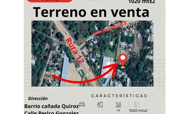 Vendo Terreno Barrio Cañada Quiroz cerca de Ruta 12