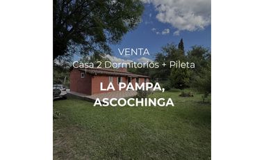 VENTA -CASA 2 DORMITORIOS - LA PAMPA - ASCOCHINGA