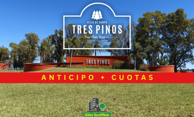 Terrenos Lote en Venta FINANCIACIÓN DIRECTA en Tres Pinos Villa de Campo