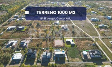 Terreno 1000 m2 En venta! El vergel,Centenario,Nqn
