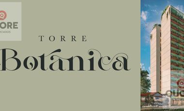 Torre Botánica | 1, 2 y 3 Dorm + Penthouses | Arquitectura Biofílica | Preventa desde USD 2.900/m²