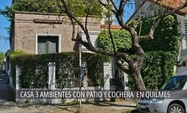 VENTA CASA 3 AMBIENTES CON PATIO Y COCHERA QUILMES
