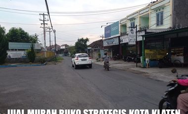 RUMAH RUKO DIJUAL LOKASI STRATEGIS DI JALAN RAYA DI KLATEN TENGAH