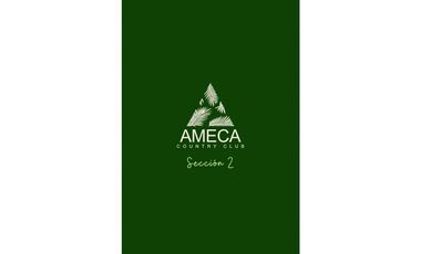 VENTA DE TERRENOS EN AMECA JALISCO, AMECA COUNTRY CLUB SECC 2