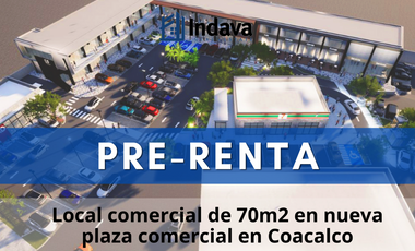 Local en renta en nueva plaza comercial en Coacalco sobre Av. José López Portill