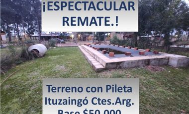 REMATE ON LINE DE TERRENO C/PISCINA EN ITUZAINGO CTES. BASE $50.000