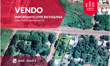 IMPORTANTE LOTE EN ESQUINA – IDEAL INVERSIÓN COMERCIAL - S/ COLECTORA