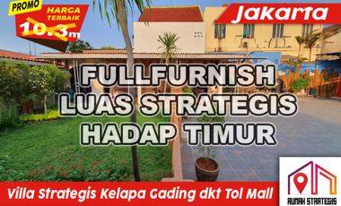 FULLFURNISH Villa Luas Kelapa Gading Jakarta Serasa villa Bali Hadap Timur