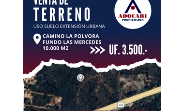 PLACILLA / CAMINO LA POLVORA / FUNDO LAS MERCEDES / 10.000 M2