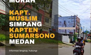 Ruko 3,5 Lantai Kapten Muslim Simpang Kapten Sumarsono Medan