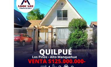 QUILPUE / LOS PINOS / ALTO MANQUEHUE/ CASA 4D 2B 2E