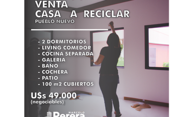 Venta | Casa  | 2 dorm | a reciclar | Pueblo Nuevo