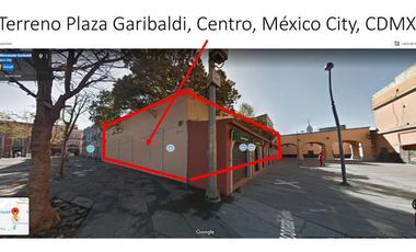 Venta de Terreno comercial  en Plaza Garibaldi , Ciudad de Mexico TVI1018
