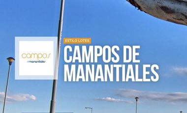 TERRENO 300m2 CAMPOS DE MANANTIALES - RESIDENCIAL