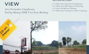 Area Perumahan Ujungberung, Tanah Murah SHM; Dapat View Bandung