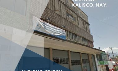 ANTIGUO CINE EN VENTA EN XALISCO, NAY