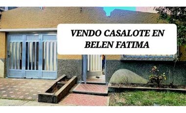 VENDO CASALOTE EN BELEN FATIMA CERCA DE LA 33