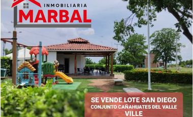SE VENDE LOTE SAN DIEGO CONJUNTO CAÑAHUATES DEL VALLEY VILLE