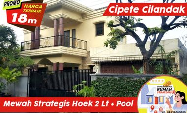 Rumah Mewah Strategis Hoek 2 Lt ada pool Cipete Kebayoran Baru Jakarta