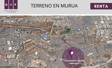 TERRENO EN RENTA EN EL MURUA| 3,686M2 | $9,215 DOLARES