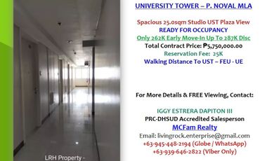 WELL-SECURED CONDOMINIUM SPACIOUS RFO 25.0sqm STUDIO UNIT AT UNIVERSITY TOWER P. NOVAL WALKING DISTANCE TO UST – FEU – UE! ONLY 262K TO MOVE-IN