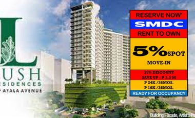 RENT TO OWN for Sale in Makati City,Yakal SMDC Lush Residences Near in Buendia Ave., Metropolitan Ave. and Makati Subway