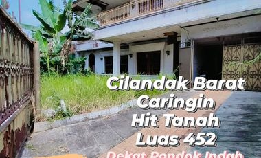 Rumah Hitung Tanah Luas 452 Caringin Cilandak Barat  dekat pondok indah
