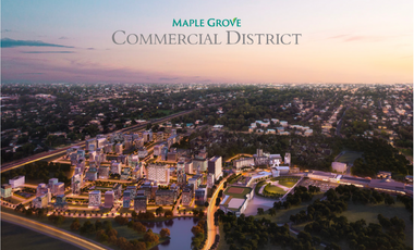 Maple Grove Commercial District by Megaworld