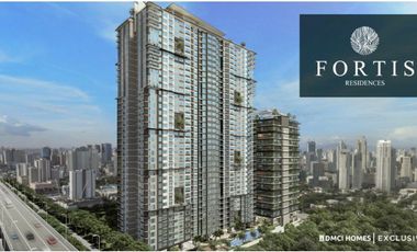 FORTIS RESIDENCES NEW LAUNCH PROJECT OF DMCI HOMES EXCLUSIVE IN MAKATI