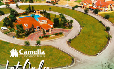 LOT ONLY INVESTMENT IN CABUYAO, LAGUNA | CAMELLA DOS RIOS TRAILS