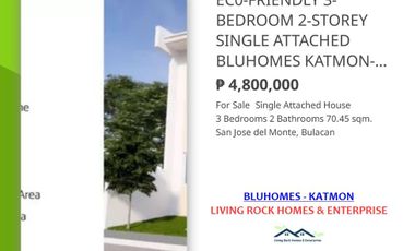 AFFORDABLE ECO-FRIENDLY 3-BEDROOM 2-T&B 2-STOREY SINGLE ATTACHED HOUSE & LOT BLUHOMES KATMON IN SAN JOSE DEL MONTE BULACAN