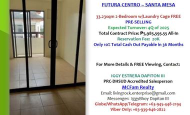 F2r Sale: Pre-Selling 33.23sqm 2-Bedroom w/Laundry Cage Futura Centro Very Near to PUP Main Campus – Ideal For Rental Business 20K Reservation Fee