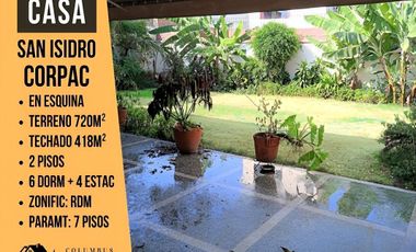 San Isidro CORPAC - Venta Casa / Terreno - en Esquina de 2 Pisos y Terreno de 720 m²