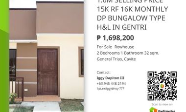 1.6M SELLING PRICE 15K RESERVATION FEE 16K MONTHLY RESERVE 2-BEDROOM 1-T&B 1-CAR GARAGE BUNGALOW TYPE H&L IN GENTRI
