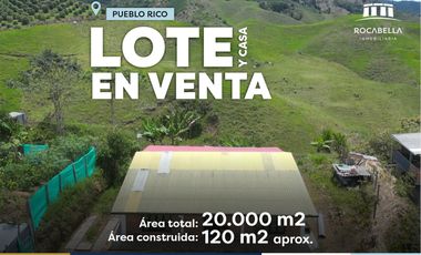 EN VENTA LOTE DE 20.000M2 CON CASA EN PUEBLO RICO
