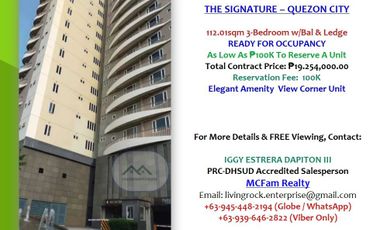 ELEGANT & WELL-SECURED READY FOR OCCUPANCY 112.01sqm 3-BEDROOM w/BAL & LEDGE AMENITY VIEW CORNER UNIT – THE SIGNATURE QUEZON CITY