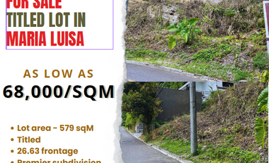 For Sale : Titled 579 square meter Lot  in Maria Luisa