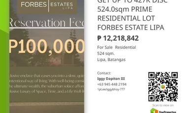 524.0sqm BEST OFFER PRIME RESIDENTIAL LOT FORBES ESTATES LIPA UP TO ₱427,659.46 DISC TO AVAIL 100K TO RESERVE