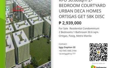 GET 58K DISCOUNT RESERVE READY FOR OCCUPANCY 30.60sqm 2-BEDROOM-B URBAN DECA HOME ORTIGAS