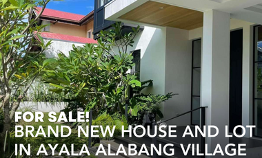 BRAND NEW HOUSE AND LOT IN AYALA ALABANG VILLAGE