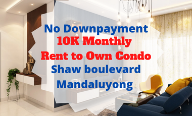 7K Monthly NO SPOT DOWN PAYMENT CONDO IN SHAW BOULEVARD MANDALUYONG
