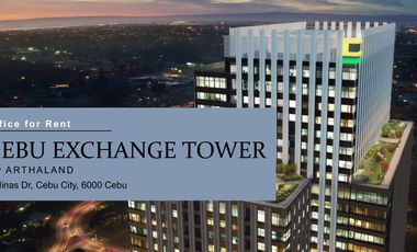 Prime Office Space for Lease - Cebu Exchange Towe- near I.T. Park Cebu City, Philippines