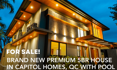 BRAND NEW PREMIUM 5BR HOUSE IN CAPITOL HOMES, QC WITH POOL