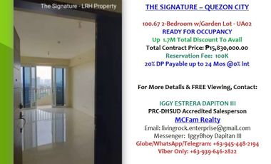 Up To 1.7M Total Discount To Avail: RFO 100.67sqm 2-Bedroom w/Garden Lot The Signature-Quezon City 100K To Reserve