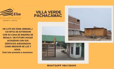 VENDO LOTE  URB. VILLA VERDE - PACHACAMAC. AREA 120 MTS2 CON SERVICIOS COMPLETOS. Servicios pagados al día.